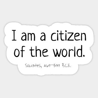 Citizen Of The World, Socrates 469–399 BCE Sticker